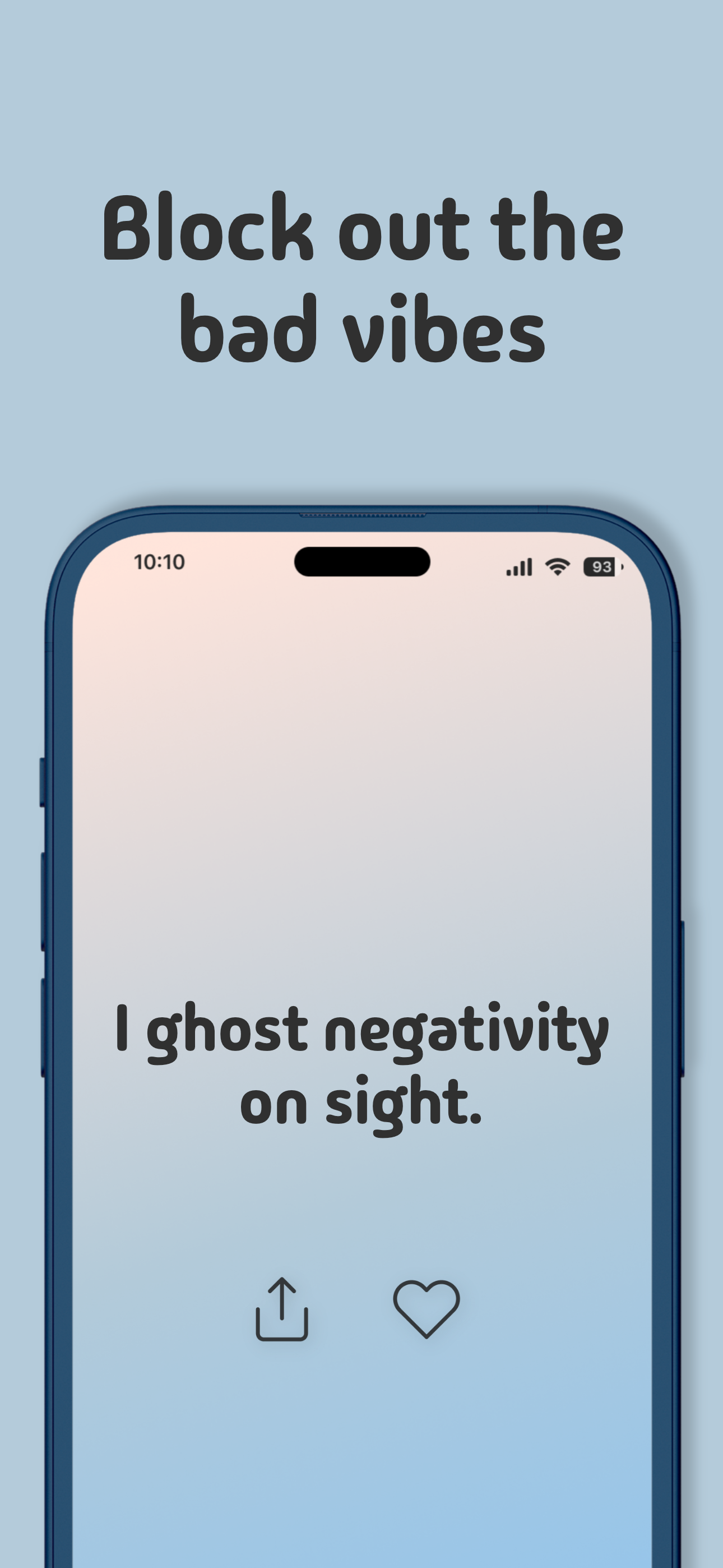 Block out the bad vibes